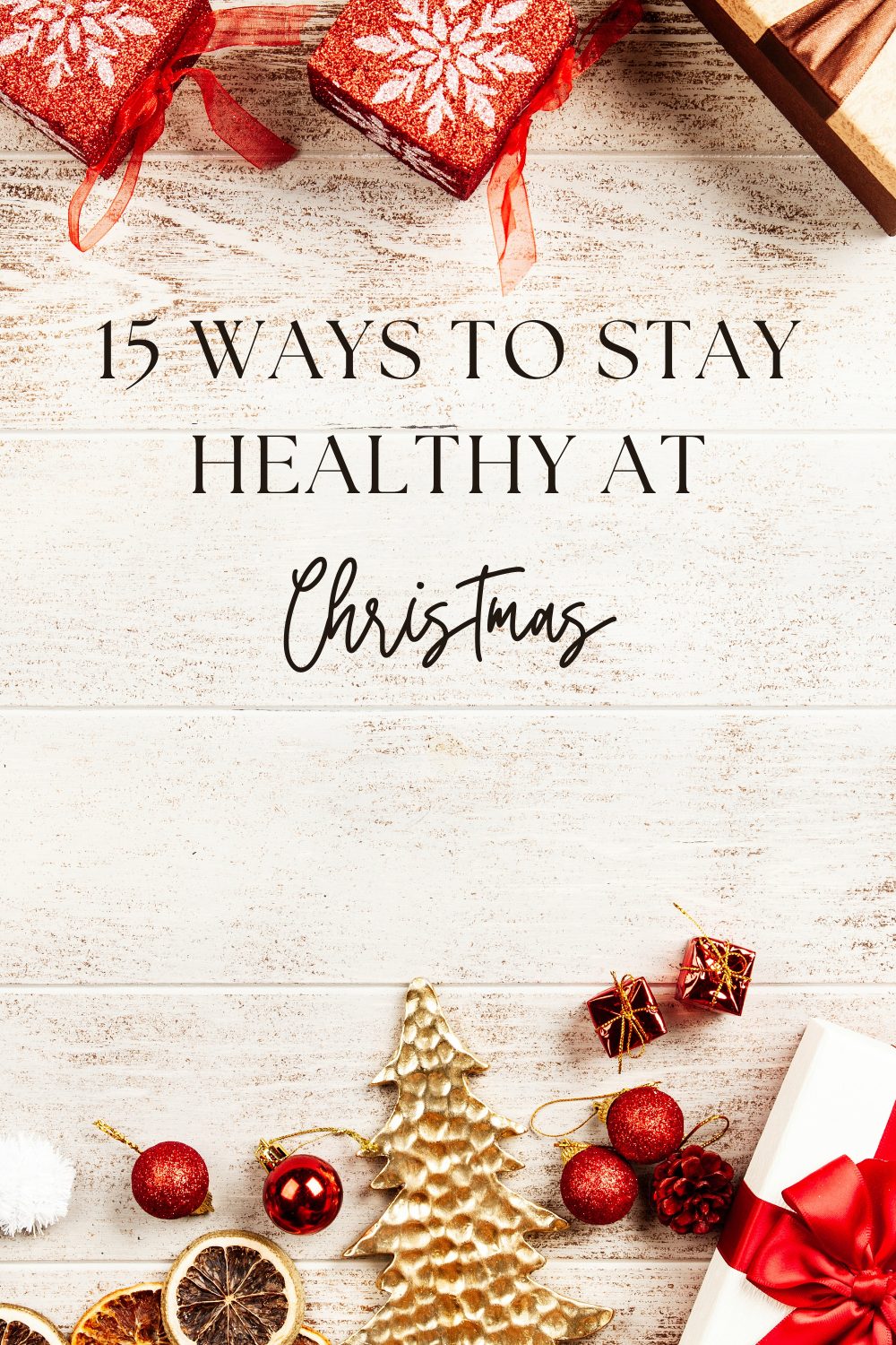 15 Ways to Have a Healthy Holiday Season - My Wellness Basket